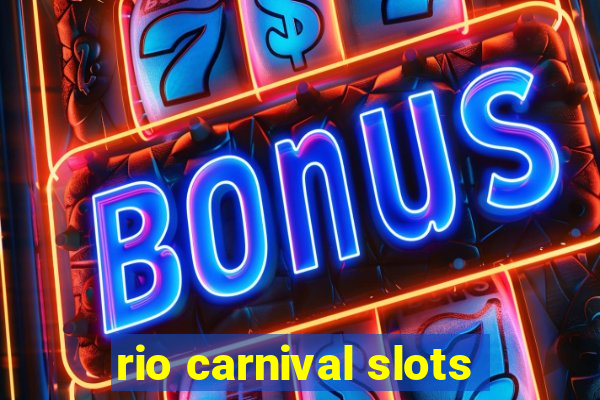 rio carnival slots